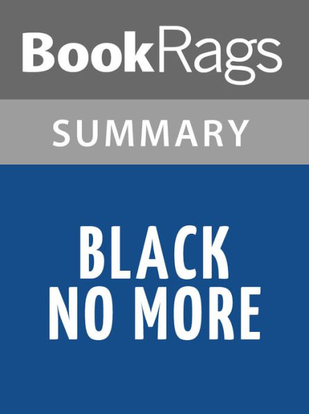 Black No More by George S. Schuyler l Summary & Study Guide