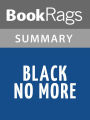 Black No More by George S. Schuyler l Summary & Study Guide