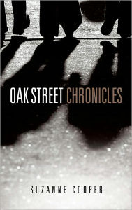 Title: Oak Street Chronicles, Author: Suzanne Cooper