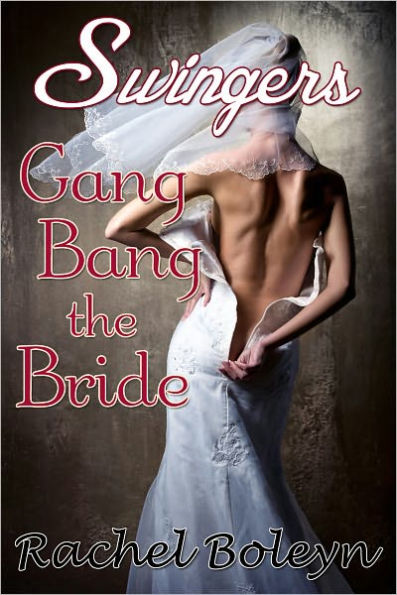 Swingers: Gang Bang the Bride