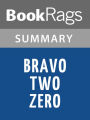 Bravo Two Zero (novel)by Andy McNab l Summary & Study Guide