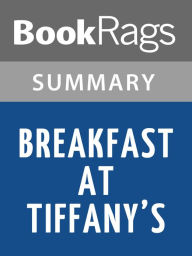 Title: Breakfast at Tiffany's by Truman Capote l Summary & Study Guide, Author: BookRags