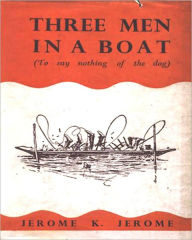 Title: Three Men in a Boat: A Satire/Humor Classic By Jerome K. Jerome!, Author: Jerome K. Jerome