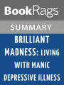 Brilliant Madness: Living with Manic Depressive Illness by Patty Duke l Summary & Study Guide