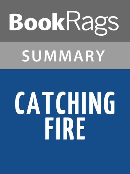 Catching Fire by Suzanne Collins l Summary & Study Guide