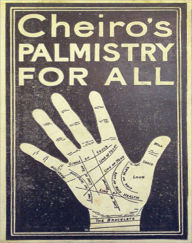 Title: Palmistry For All: An Instructional/Occult Classic By Cheiro! AAA+++, Author: Cheiro