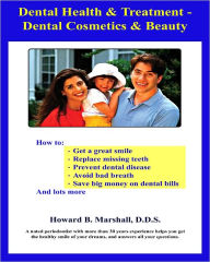 Title: Dental Health & Treatment - Dental Cosmetics & Beauty, Author: Howard Marshall