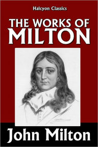 Title: The Works of John Milton: Paradise Lost and Paradise Regained, Author: John Milton