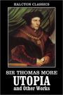 Utopia and Other Works by Sir Thomas More