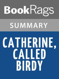 Title: Catherine, Called Birdy by Karen Cushman l Summary & Study Guide, Author: BookRags