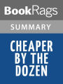 Cheaper by the Dozen by Frank Bunker Gilbreth, Sr. l Summary & Study Guide
