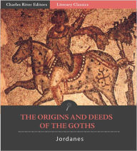 Title: The Origins and Deeds of the Goths (Formatted with TOC), Author: Jordanes