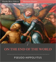 Title: On the End of the World, Author: Pseudo-Hippolytus