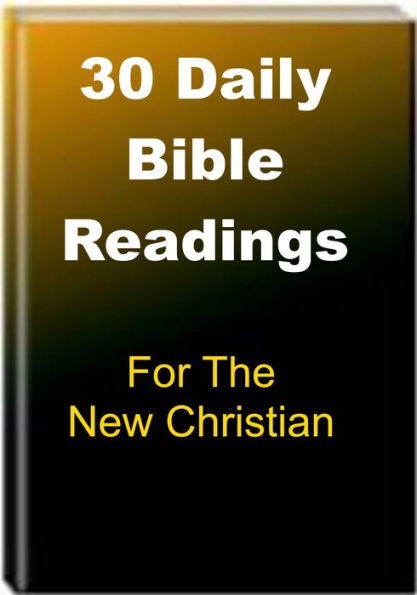 30 Daily Bible Readings for the New Christian