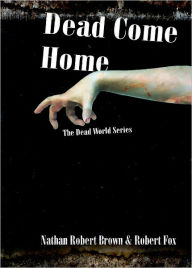 Title: Dead Come Home, Author: Robert Fox