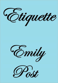 Title: Etiquette, Author: Emily Post