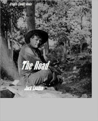 Title: The Road by Jack London, Author: Jack London