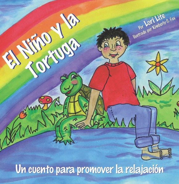 El Nino y la Tortuga: Una historia para la relajacion disenada para ayudar a los ninos incrementar su creatividad mientr