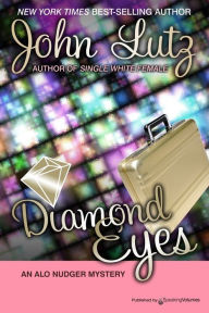 Title: Diamond Eyes (Alo Nudger Series #7), Author: JOHN LUTZ