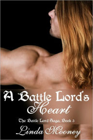Title: A Battle Lord's Heart, Author: Linda Mooney