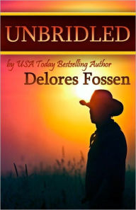 Title: Unbridled, Author: Delores Fossen