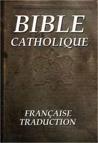 Title: LA BIBLE CATHOLIQUE, Author: Simon Abram