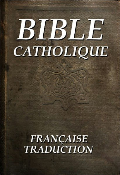 LA BIBLE CATHOLIQUE