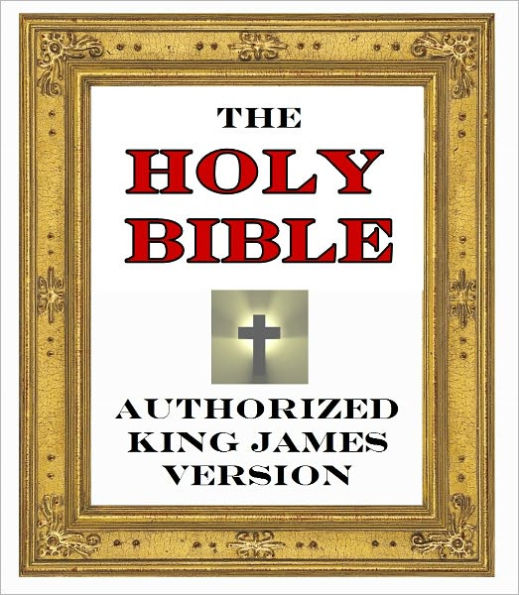 Holy Bible Authorized King James Version, KJV, Complete Old and New Testament (Illustrated Bible for Nook)