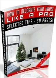Title: How to Decorate Your House Like a Pro, Author: Irwing