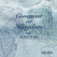 Title: Covenant and Kingdom: The DNA of the Bible, Author: Mike Breen