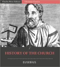 Title: History of the Church (Illustrated), Author: Eusebius