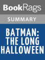 Batman: The Long Halloween by Jeph Loeb l Summary & Study Guide