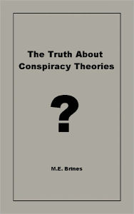 Title: The Truth About Conspiracy Theories, Author: ME Brines