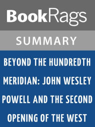 Title: Beyond the Hundredth Meridian by Wallace Stegner l Summary & Study Guide, Author: BookRags