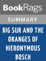 Title: Big Sur and the Oranges of Hieronymus Bosch by Henry Miller l Summary & Study Guide, Author: BookRags