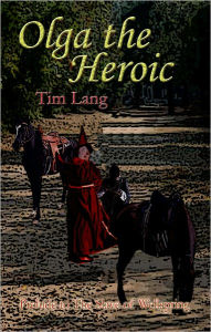 Title: Olga the Heroic, Author: Tim R Lang