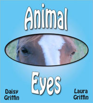 Title: Animal Eyes, Author: Daisy Griffin