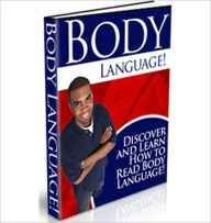 Title: Body Language: Discover And Learn How To Read Body Language!, Author: Bdp