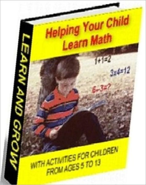 Helping Your Child Learn Math - The Benefits of Help Your Child Learn Math
