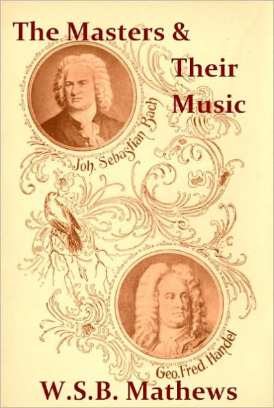 The Masters and Their Music [Illustrated]