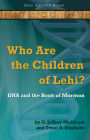 Who Are the Children of Lehi? DNA and the Book of Mormon