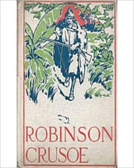 Title: Robinson Crusoe: An Adventure Classic By Daniel Defoe!, Author: Daniel Defoe