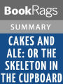 Cakes and Ale: Or the Skeleton in the Cupboard by W. Somerset Maugham l Summary & Study Guide