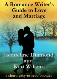 Title: A Romance Writer's Guide to Love and Marriage, Author: Jacqueline Diamond