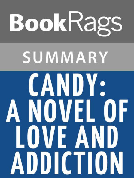 Candy: A Novel of Love and Addiction by Luke Davies l Summary & Study Guide
