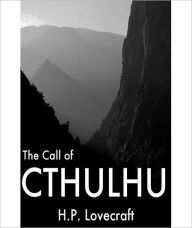 Title: The Call Of Cthulhu: A Classic Horror/Short Story By H. P. Lovecraft!, Author: H. P. Lovecraft