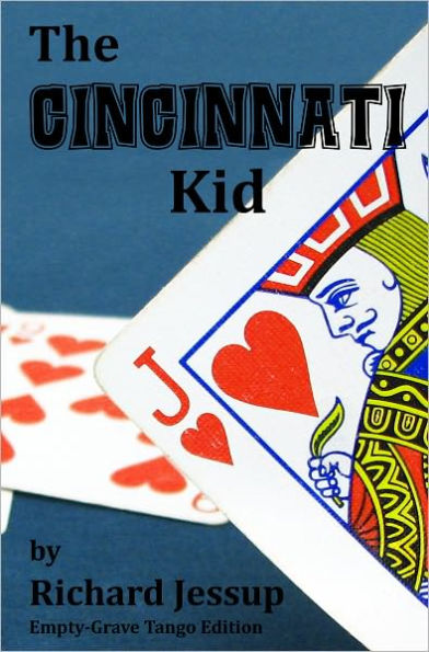 The Cincinnati Kid - Empty-Grave Tango Edition
