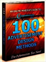 Title: 100 Advertising Design Methods, Author: Joye Bridal