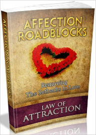 Title: Affection Roadblocks - Removing The Setbacks In Love (Recommended), Author: Joye Bridal