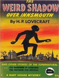 Title: The Shadow Over Innsmouth: A Horror Classic By H. P. Lovecraft!, Author: H. P. Lovecraft